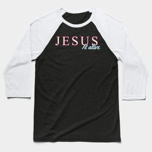 JESUS IS ALIVE NEON Baseball T-Shirt